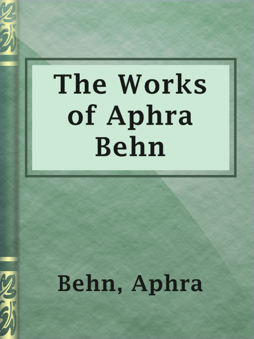 Title details for The Works of Aphra Behn by Aphra Behn - Available